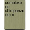 Complexe du chimpanze (le) n door Richard Marazano