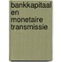 Bankkapitaal en monetaire transmissie