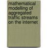 Mathematical modelling of aggregated traffic streams on the internet door J. Potemans