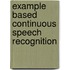Example based continuous speech recognition