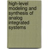 High-level modeling and synthesis of analog integrated systems door E. Martens
