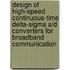 Design of high-speed continuous-time delta-sigma a/d converters for broadband communication