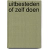 Uitbesteden of zelf doen by G. Vrieze