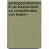 Gedragsproblemen in de basisschool en competenties van leraren door T. Marx
