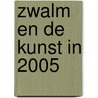 Zwalm en de kunst in 2005 by B. Rensink