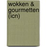 Wokken & Gourmetten (ICN) door Onbekend
