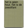 Het is geen hout. Het is de zeeolifant door B. Rensink