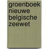 Groenboek nieuwe Belgische zeewet door E. Van H