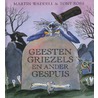 Geesten griezels en ander gespuis