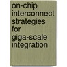 On-chip interconnect strategies for giga-scale integration door M. Bamal