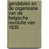 Gendebien en de organisatie van de belgische revolutie van 1830 door H. Gaus