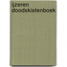 IJzeren doodskistenboek by Unknown