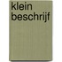 Klein beschrijf