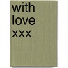 With Love xxx door Onbekend