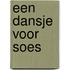 Een dansje voor Soes