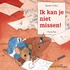 Ik kan je niet missen