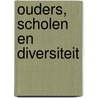 Ouders, scholen en diversiteit door M. Brus