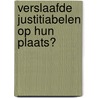 Verslaafde justitiabelen op hun plaats? door Onbekend
