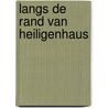 Langs de rand van Heiligenhaus door B. Rensink