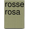 Rosse Rosa door A. van Gils