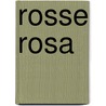 Rosse Rosa by A. van Gils