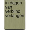 In dagen van verblind verlangen door J. Baratynski