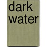Dark Water by Tricia Rayburn