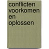 Conflicten voorkomen en oplossen door Markus