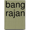 Bang Rajan door Onbekend