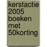 Kerstactie 2005 boeken met 50% korting