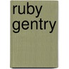 Ruby Gentry door Onbekend