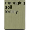 Managing soil fertility door Onbekend