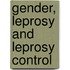 Gender, leprosy and leprosy control
