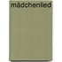 Mädchenlied