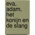 Eva, Adam, het konijn en de slang