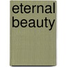 Eternal beauty door W.H. Kal