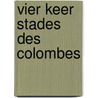 Vier keer Stades des Colombes door B. Rensink