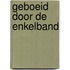 Geboeid door de enkelband