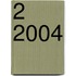 2 2004