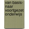 Van basis- naar voortgezet onderwijs door Onbekend