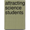 Attracting Science Students door J. Kerstens