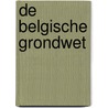 De Belgische grondwet door C. de Koninck