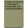 Sociale stratificatie in aankoop en consumptie van voedingsmiddelen door G. de Backer