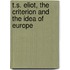 T.S. Eliot, the Criterion and the Idea of Europe
