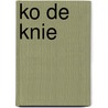 Ko de Knie by A. van Gils