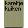 Kareltje Kuiken door A. Martin-Larranaga