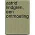 Astrid Lindgren, een ontmoeting