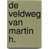 De Veldweg van Martin H.