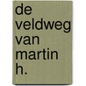 De Veldweg van Martin H. door M. Heidegger