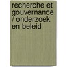Recherche et gouvernance / Onderzoek en beleid by M.J. Jacobs